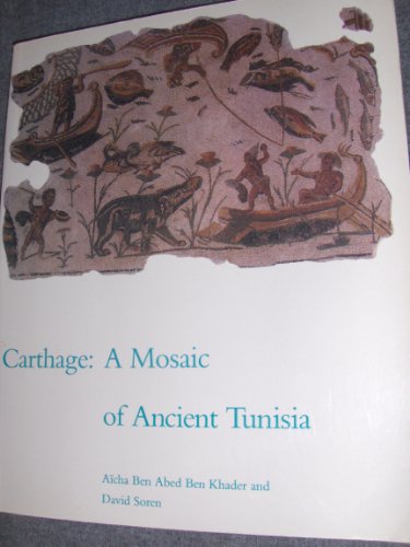 Beispielbild fr Carthage: A mosaic of ancient Tunisia zum Verkauf von ThriftBooks-Dallas