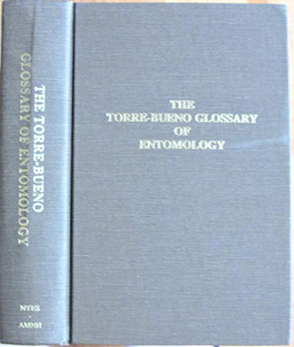 Beispielbild fr The Torre-Bueno Glossary of Entomology zum Verkauf von ThriftBooks-Atlanta