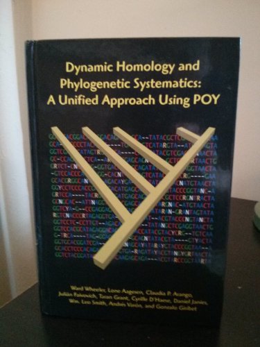 Dynamic Homology and Phylogenetic Systematics : A Unified Approach Using POY.