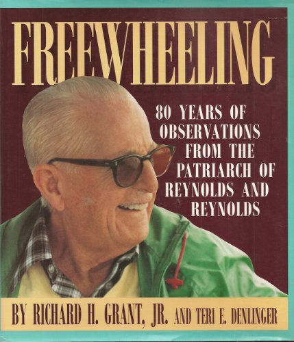 Freewheeling - 80 years of Observations by the Patriarch of Reynolds and Reynolds