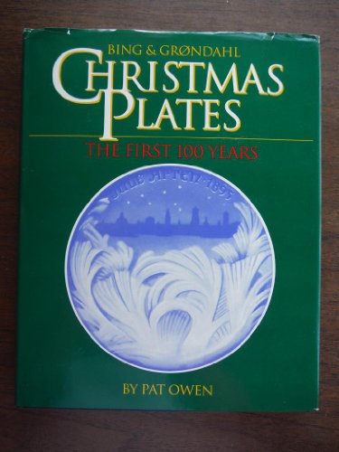 Imagen de archivo de Bing & Grondhal Christmas Plates: The First 100 Years a la venta por HPB-Emerald