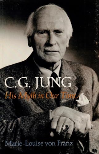 C.G. Jung, his myth in our time (9780913430262) by Franz, Marie-Luise Von