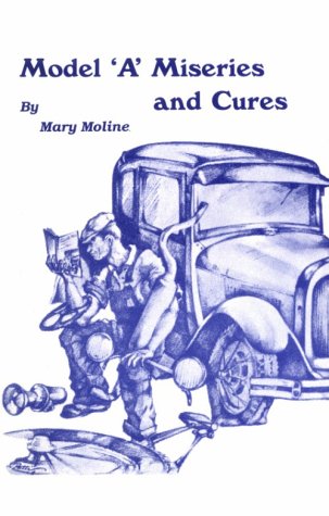 Stock image for Model A Miseries and Cures for sale by ThriftBooks-Atlanta