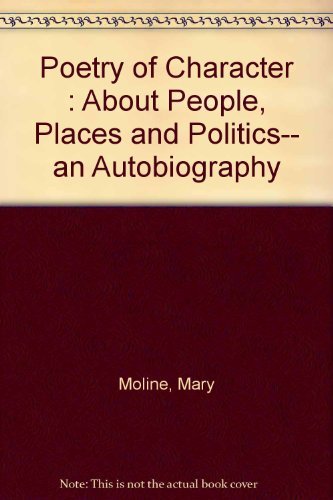 9780913444153: Poetry of Character : About People, Places and Politics-- an Autobiography