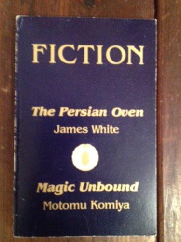 The Persian Oven, Magic Unbound (9780913445013) by White, James; Komiya, Motomu