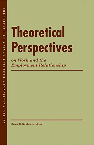 Beispielbild fr Theoretical Perspectives on Work and the Employment Relationship zum Verkauf von Anybook.com