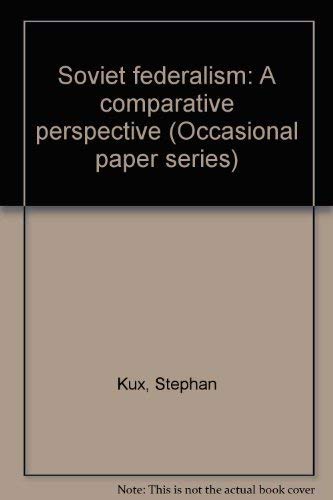 9780913449196: Soviet federalism: A comparative perspective (Occasional paper series)