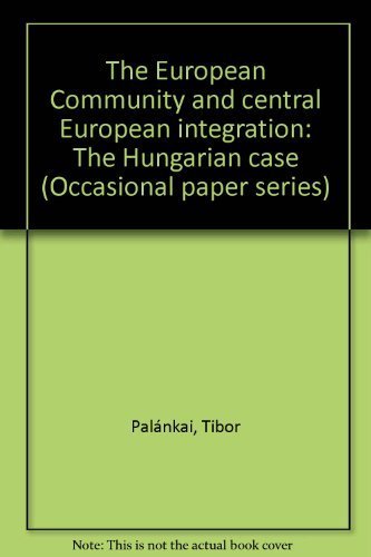 The European Community and Central European Integration: The Hungarian Case