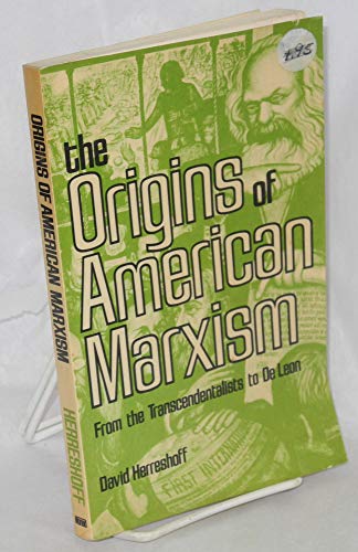 Beispielbild fr Origins of American Marxism: From the Transcendentalist to De Leon zum Verkauf von Wonder Book