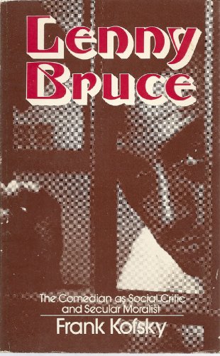 9780913460320: Lenny Bruce: Comedian as Social Critic and Secular Moralist