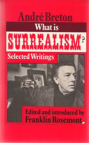 Beispielbild fr What Is Surrealism? : Selected Writings zum Verkauf von Better World Books