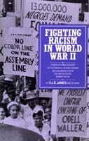 Fighting Racism in World War II (9780913460825) by James, C.L.R. And George Breitman