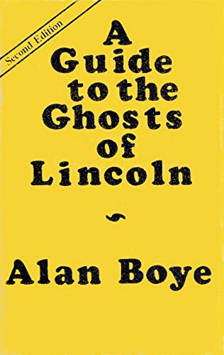 Stock image for A Guide to the Ghosts of Lincoln for sale by Better World Books: West
