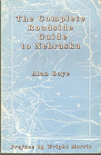 Beispielbild fr The Complete Roadside Guide to Nebraska: And Comprehensive Description of Items of Interest to One and All Travelers of the State, Whether Native or T zum Verkauf von HPB-Ruby