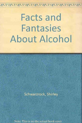 Stock image for Facts and Fantasies About Alcohol for sale by Christian Book Store