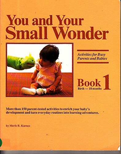 Imagen de archivo de You and Your Small Wonder : Activities for Busy Parents and Babies a la venta por Better World Books: West