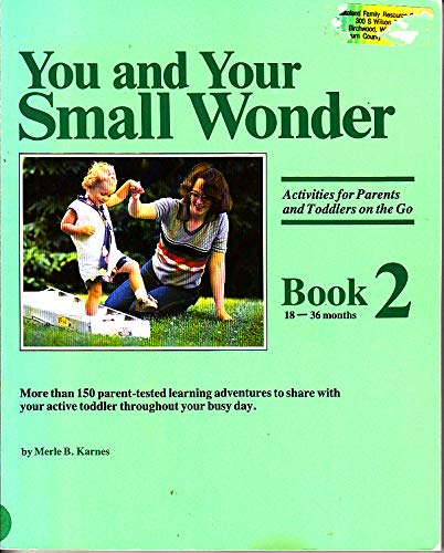 Stock image for YOU AND YOUR SMALL WONDER, BOOK 2, 18 TO 36 MONTHS (AGS SMALL WONDER) for sale by Better World Books