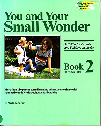 9780913476598: You and Your Small Wonder: Activities for Parents and Toddlers on the Go : Book Two