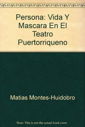 Stock image for Persona: Vida Y Mascara En El Teatro Puertorriqueno for sale by Best and Fastest Books