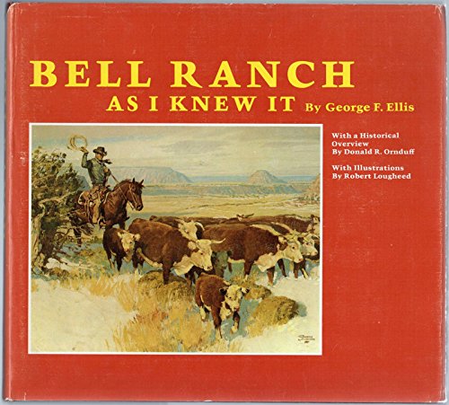 Imagen de archivo de BELL RANCH AS I KNEW IT a la venta por Reiner Books