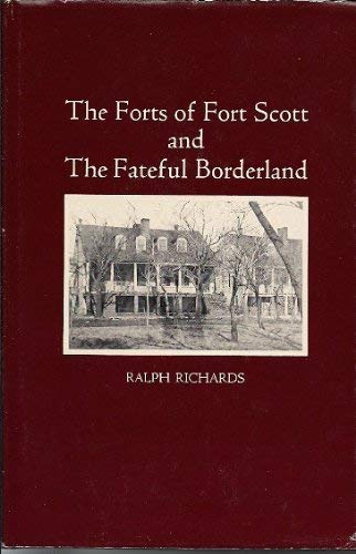 The Forts of Fort Scott and the Fateful Borderland