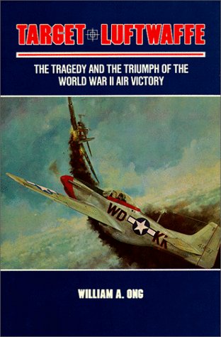 Stock image for Target Luftwaffe: The Tragedy and the Triumph of World War II Air Victory for sale by ThriftBooks-Atlanta