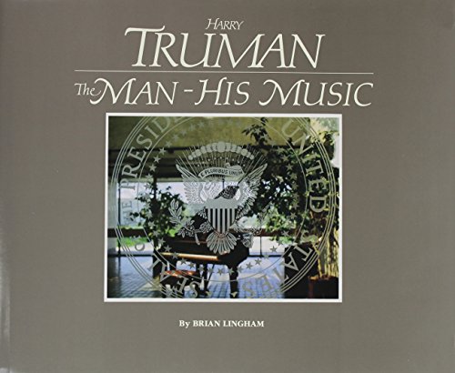 Imagen de archivo de Harry Truman: The Man - His Music a la venta por Granada Bookstore,            IOBA