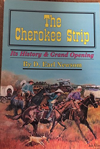 Stock image for The Cherokee Strip : Its History and Grand Opening for sale by Better World Books
