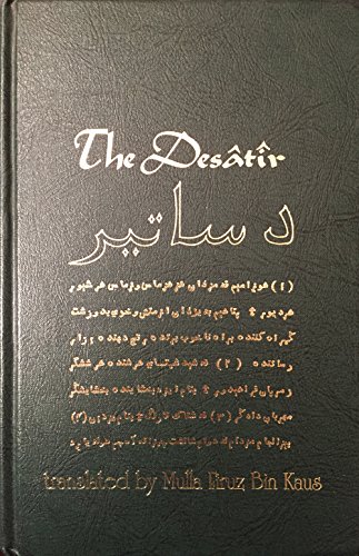 Imagen de archivo de THE DESATIR or, Sacred Writings of Ancient Persian Prophets a la venta por Occultique