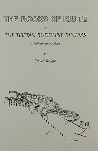 9780913510490: The Books of Kiu-Te or the Tibetan Buddhist Tantras: A Preliminary Analysis