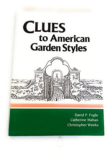 Stock image for Clues to American Garden Styles for sale by Wonder Book