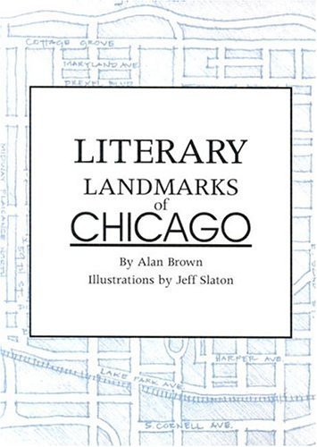 Literary Landmarks of Chicago (9780913515501) by Brown, Alan