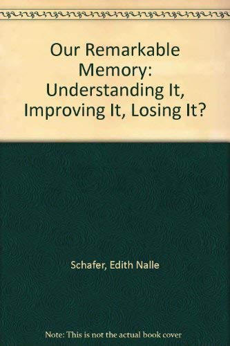 Beispielbild fr Our Remarkable Memory: Understanding It, Improving It, Losing It? zum Verkauf von Wonder Book