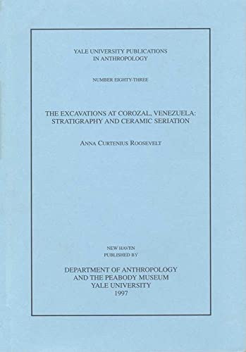 Beispielbild fr The Excavations at Corozal Venezuela Stratigraphy and Ceramic Seriation zum Verkauf von Chequamegon Books