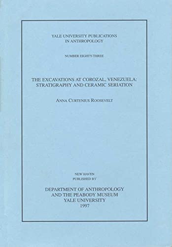 Stock image for The Excavations at Corozal Venezuela Stratigraphy and Ceramic Seriation for sale by Chequamegon Books
