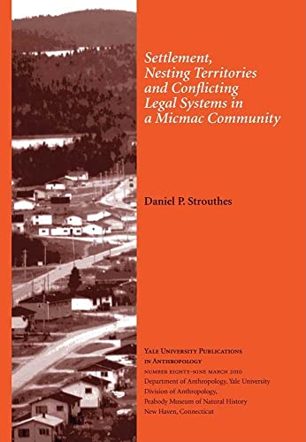 Beispielbild fr Settlement, Nesting Territories and Conflicting Legal Systems in a Micmac Community zum Verkauf von Blackwell's