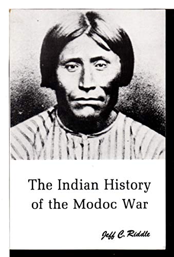 9780913522042: Indian History of the Modoc War by Jeff C. Davis Riddle (1974-08-02)