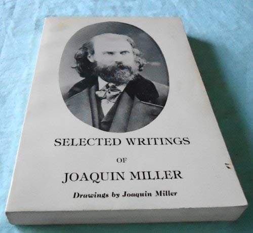 Beispielbild fr Selected Writings of Joaquin Miller zum Verkauf von Better World Books: West