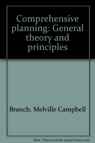 Stock image for Comprehensive Planning : General Theory and Principles for sale by Better World Books