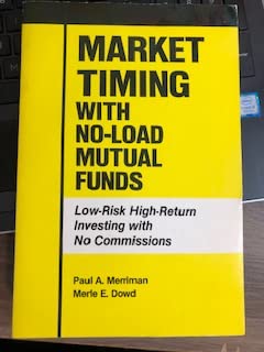 Beispielbild fr Market Timing With No-Load Mutual Funds: Low-Risk High Return Investing With No Commissions zum Verkauf von Solr Books