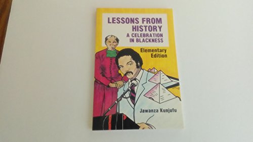 Imagen de archivo de Lessons from History, Elementary Edition: A Celebration in Blackness a la venta por SecondSale