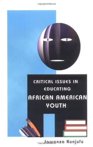 Stock image for Critical Issues in Educating African American Youth (A Talk With Jawanza) for sale by SecondSale