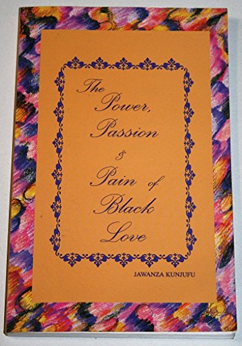 Imagen de archivo de The Power, Passion & Pain of Black Love a la venta por SecondSale