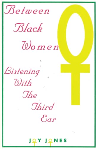 Stock image for Between Black Women: Listening with the Third Ear for sale by SecondSale