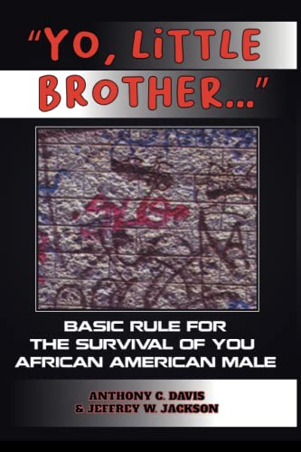 Beispielbild fr Yo, Little Brother . : Basic Rules of Survival for Young African American Males zum Verkauf von Better World Books