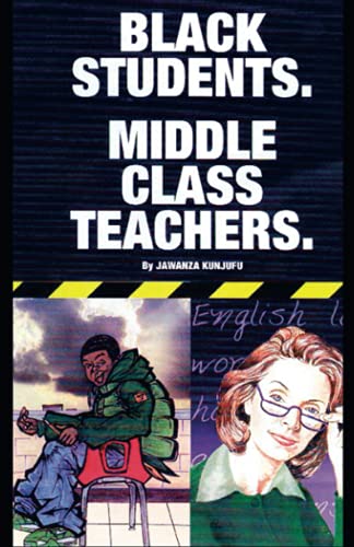 Stock image for Black Students. Middle Class Teachers. for sale by SecondSale