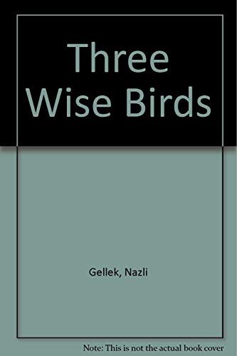 9780913546291: Three wise birds (Jataka tales series)
