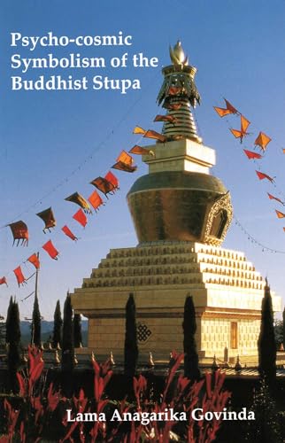 Stock image for Psycho-Cosmic Symbolism of the Buddhist Stupa for sale by HPB-Diamond