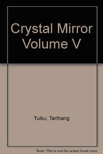 Stock image for Crystal Mirror Volume V, Journal of the Tibetan Nyingma Meditation Center for sale by Burke's Books