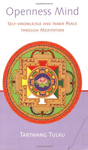 Imagen de archivo de Openness Mind: Self-knowledge and Inner Peace through Meditation (Nyingma Psychology Series) a la venta por Books From California